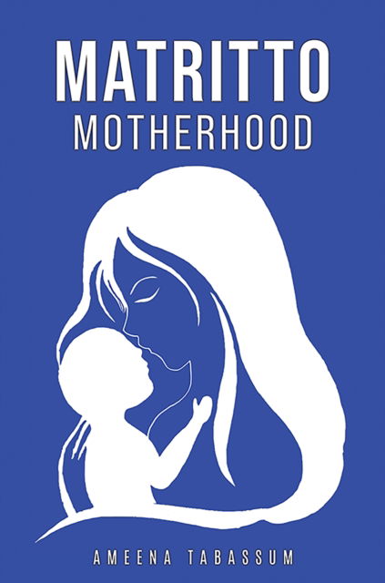 Ameena Tabassum · Matritto | Motherhood (Paperback Book) (2024)