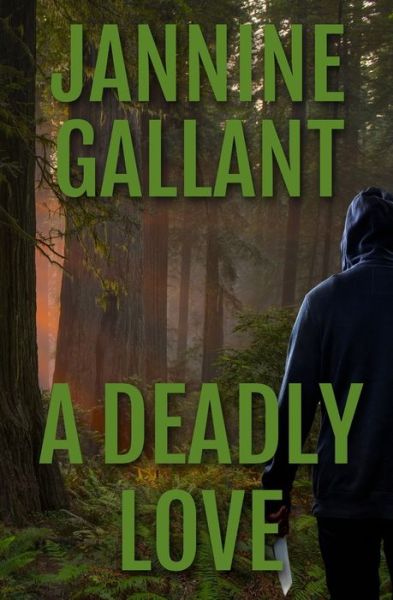 Cover for Jannine Gallant · A Deadly Love (Paperback Book) (2019)