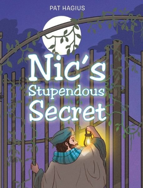 Cover for Pat Hagius · Nic's Stupendous Secret (Hardcover Book) (2020)