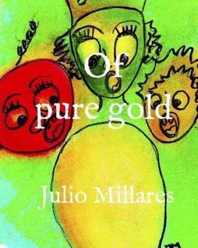 Cover for Julio Millares · Of pure gold (Pocketbok) (2019)