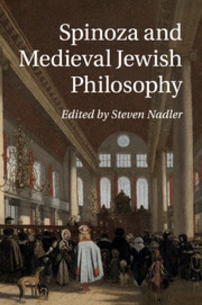 Cover for Steven Nadler · Spinoza and Medieval Jewish Philosophy (Paperback Book) [New edition] (2018)
