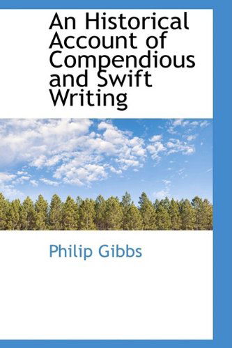 Cover for Philip Gibbs · An Historical Account of Compendious and Swift Writing (Paperback Book) (2009)