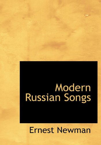 Cover for Ernest Newman · Modern Russian Songs (Innbunden bok) [Russian edition] (2009)