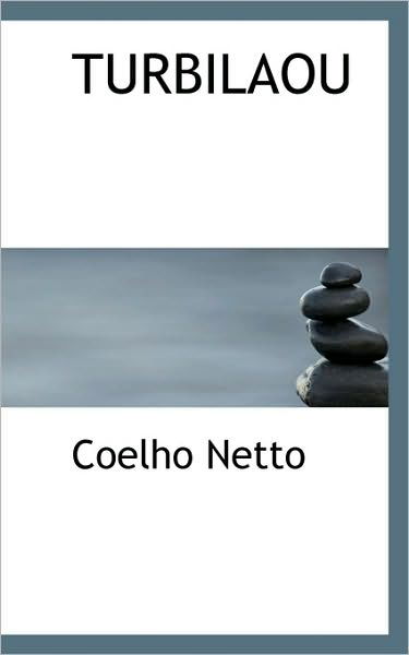 Cover for Coelho Netto · Turbilaou (Paperback Book) [Portuguese edition] (2009)