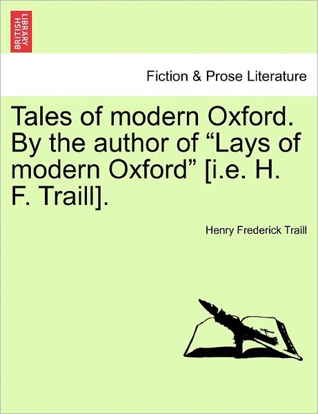 Cover for Henry Frederick Traill · Tales of Modern Oxford. by the Author of Lays of Modern Oxford [i.e. H. F. Traill]. (Paperback Book) (2011)