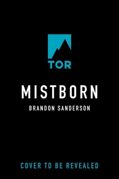 Mistborn: The Final Empire - The Mistborn Saga - Brandon Sanderson - Bøger - Tor Publishing Group - 9781250868282 - 14. februar 2023