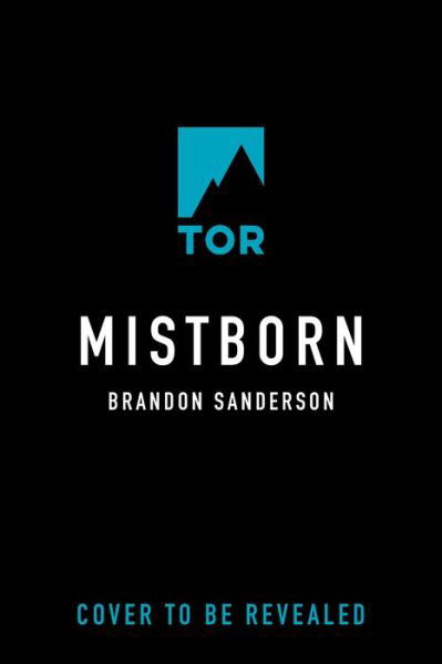 Mistborn: The Final Empire - The Mistborn Saga - Brandon Sanderson - Books - Tor Publishing Group - 9781250868282 - February 14, 2023