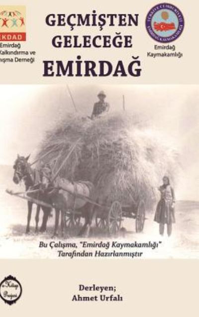 Cover for Ahmet Urfali · Gecmisten Gelecege Emirdag (Gebundenes Buch) (2016)