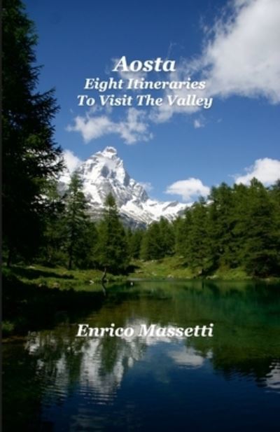 Cover for Enrico Massetti · Aosta Eight Itineraries To Visit the Valley (Paperback Book) (2021)