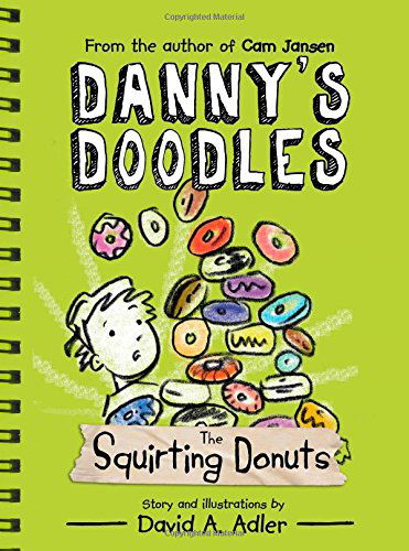 Cover for David Adler · Danny's Doodles: the Squirting Donuts (Paperback Book) (2014)