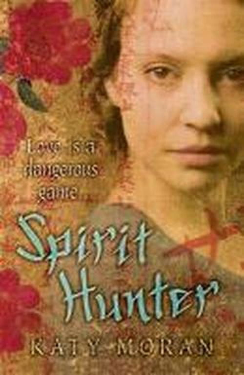 Cover for Katy Moran · Spirit Hunter - Bloodline (Paperback Book) (2010)