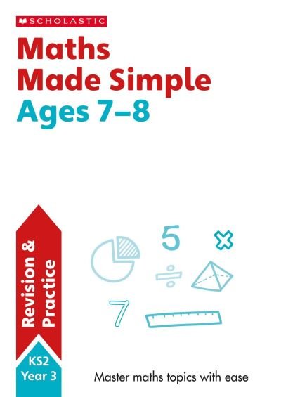 Maths Made Simple Ages 7-8 - Revision and Practice - Ann Montague-Smith - Libros - Scholastic - 9781407183282 - 6 de junio de 2019