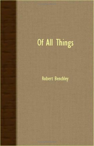 Cover for Robert Benchley · Of All Things (Paperback Book) (2007)