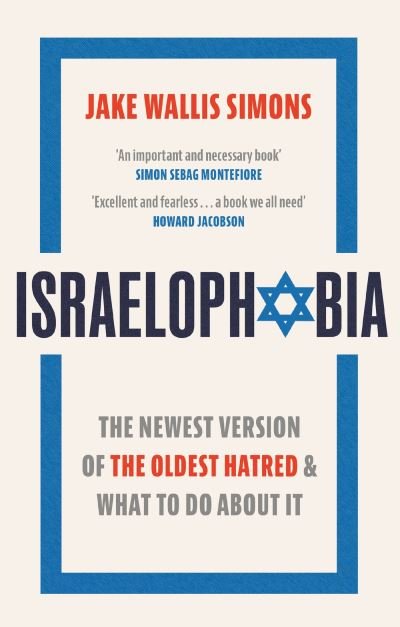 Israelophobia: The Newest Version of the Oldest Hatred and What To Do About It - Jake Wallis Simons - Libros - Little, Brown Book Group - 9781408719282 - 5 de septiembre de 2024
