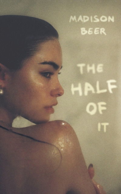 Cover for Madison Beer · The Half of It: A Memoir (Innbunden bok) (2023)