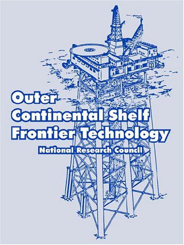 Cover for National Research Council · Outer Continental Shelf Frontier Technology (Paperback Bog) (2004)