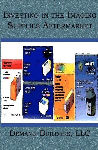 Cover for Demand- Builders Llc · Investing in the Imaging Supplies Aftermarket (Paperback Book) (2006)
