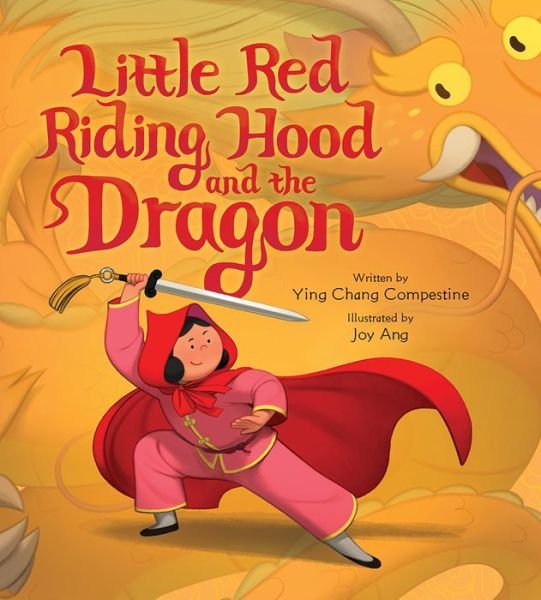 Cover for Ying Compestine · Little Red Riding Hood and the Dragon (Hardcover bog) (2022)