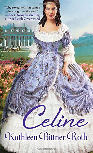 Cover for Kathleen Bittner Roth · Celine (Paperback Book) [Reissue edition] (2015)