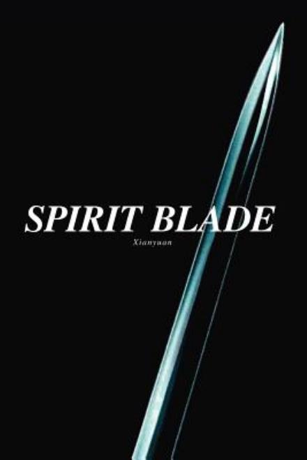 Cover for Xianyuan · Spirit Blade (Pocketbok) (2007)