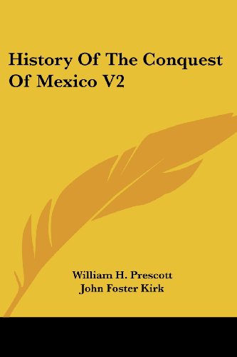Cover for William H. Prescott · History of the Conquest of Mexico V2 (Paperback Book) (2006)