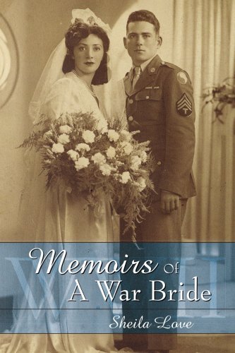 Sheila Love · Memoirs of a War Bride: World War II (Paperback Book) (2007)