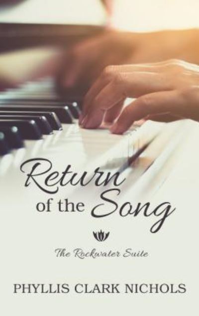 Cover for Phyllis Clark Nichols · Return of the Song (Hardcover Book) (2019)