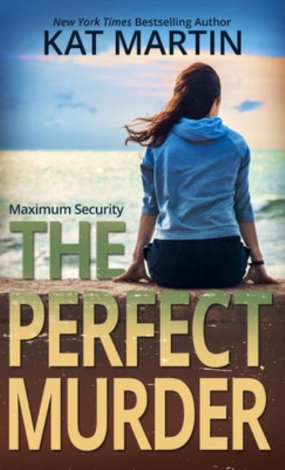 Cover for Kat Martin · The Perfect Murder (Gebundenes Buch) (2021)