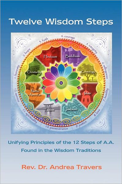 Twelve Wisdom Steps - Andrea Travers - Books - Dorrance Publishing Co. Inc. - 9781434912282 - December 1, 2011