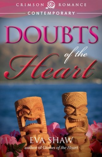 Doubts of the Heart - Eva Shaw - Książki - Crimson Romance - 9781440568282 - 31 stycznia 2014