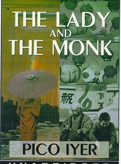 The Lady and the Monk - Pico Iyer - Music - Blackstone Audiobooks - 9781441785282 - April 20, 2011