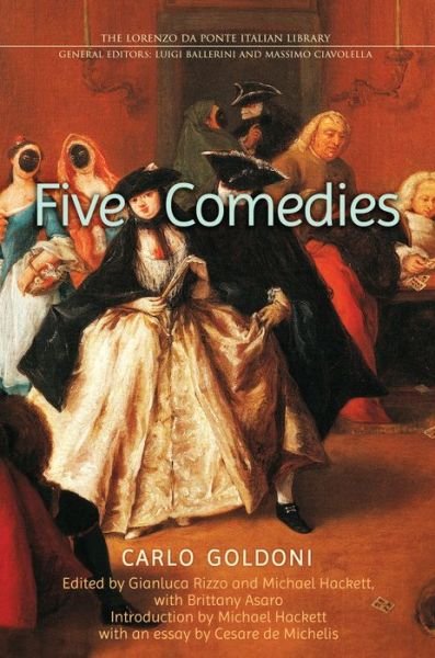 Cover for Carlo Goldoni · Five Comedies - Lorenzo Da Ponte Italian Library (Hardcover Book) (2016)