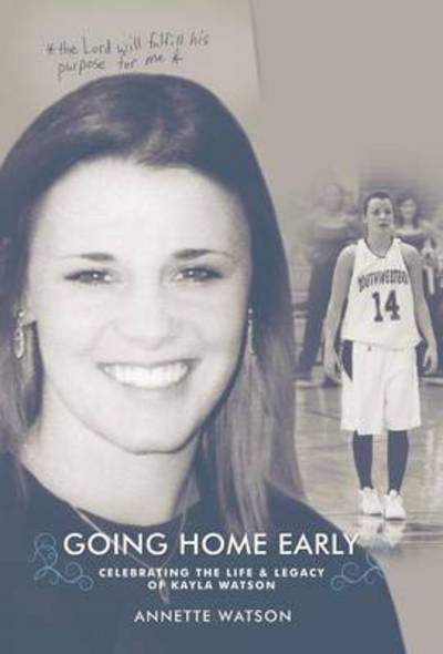 Cover for Annette Watson · Kayla's Story: Going Home Early (Hardcover Book) (2013)