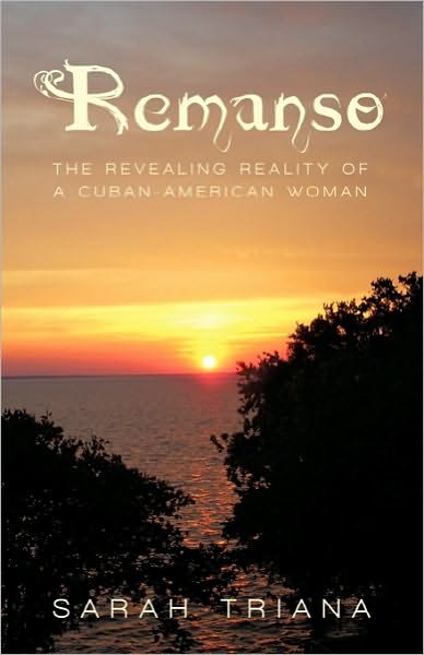 Cover for Triana Sarah Triana · Remanso: the Revealing Reality of a Cuban-american Woman (Hardcover bog) (2010)