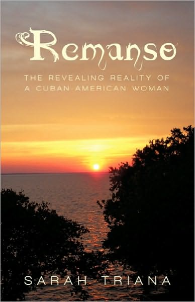 Cover for Triana Sarah Triana · Remanso: the Revealing Reality of a Cuban-american Woman (Hardcover bog) (2010)