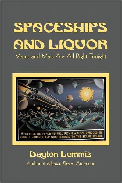 Cover for Dayton Lummis · Spaceships and Liquor: Venus and Mars Are All Right Tonight (Pocketbok) (2011)