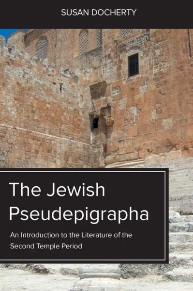 Cover for Susan Docherty · The Jewish Pseudepigrapha: an Introduction to the Literature of the Second Temple Period (Pocketbok) (2015)