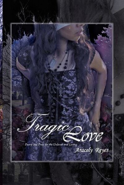 Cover for Aracely Reyes · Tragic Love (Paperback Bog) (2011)