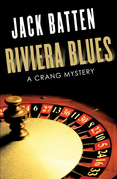 Cover for Jack Batten · Riviera Blues: A Crang Mystery - A Crang Mystery (Paperback Book) (2016)