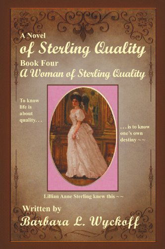 Cover for Barbara L Wyckoff · Of Sterling Quality: Book Four: a Woman of Sterling Quality (Paperback Book) (2011)