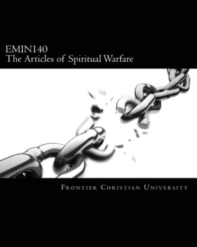 Cover for Frontier Christian University · Emin140 the Articles of Spiritual Warfare (Paperback Book) (2011)