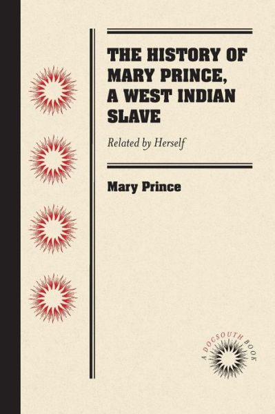 Cover for Mary Prince · The History of Mary Prince, a West Indian Slave: Related by Herself (Paperback Book) (2017)