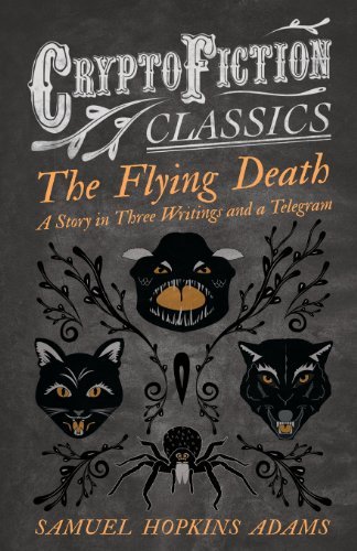 Cover for Samuel Hopkins Adams · The Flying Death - a Story in Three Writings and a Telegram (Cryptofiction Classics) (Pocketbok) (2013)
