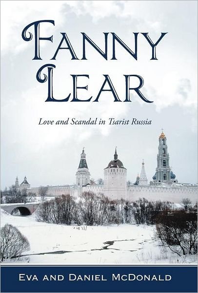 Cover for Eva and Daniel Mcdonald · Fanny Lear: Love and Scandal in Tsarist Russia (Hardcover bog) (2012)