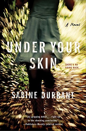 Cover for Sabine Durrant · Under Your Skin: A Novel (Paperback Bog) (2015)