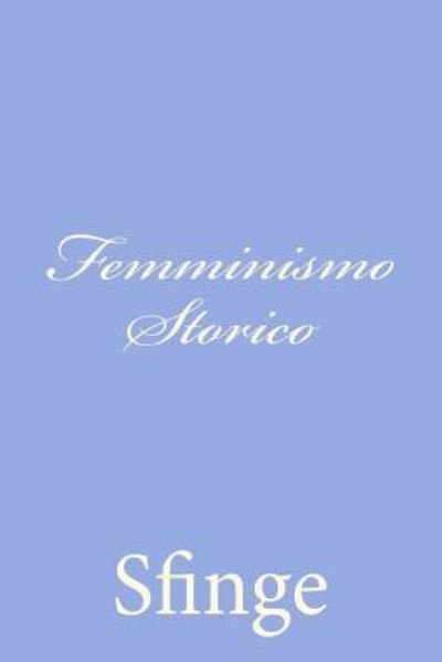 Cover for Sfinge · Femminismo Storico (Paperback Bog) [Italian edition] (2012)