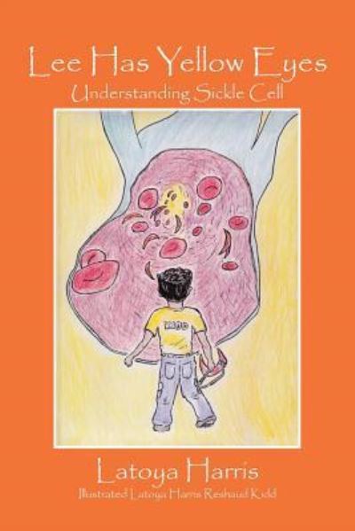 Cover for Latoya Harris · Lee Has Yellow Eyes: Understanding Sickle Cell (Paperback Book) (2016)