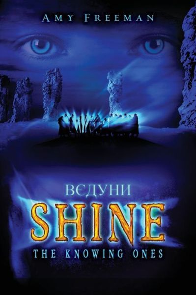 Cover for Amy Freeman · Shine: the Knowing Ones () (Paperback Book) (2013)