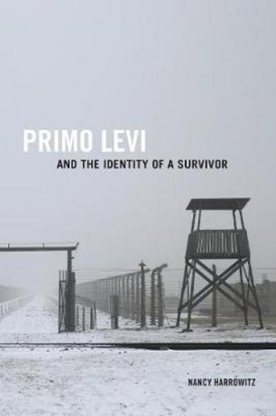 Cover for Nancy Harrowitz · Primo Levi and the Identity of a Survivor - Toronto Italian Studies (Paperback Book) (2017)