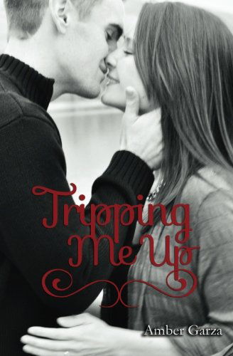 Cover for Amber Garza · Tripping Me Up (Pocketbok) (2013)